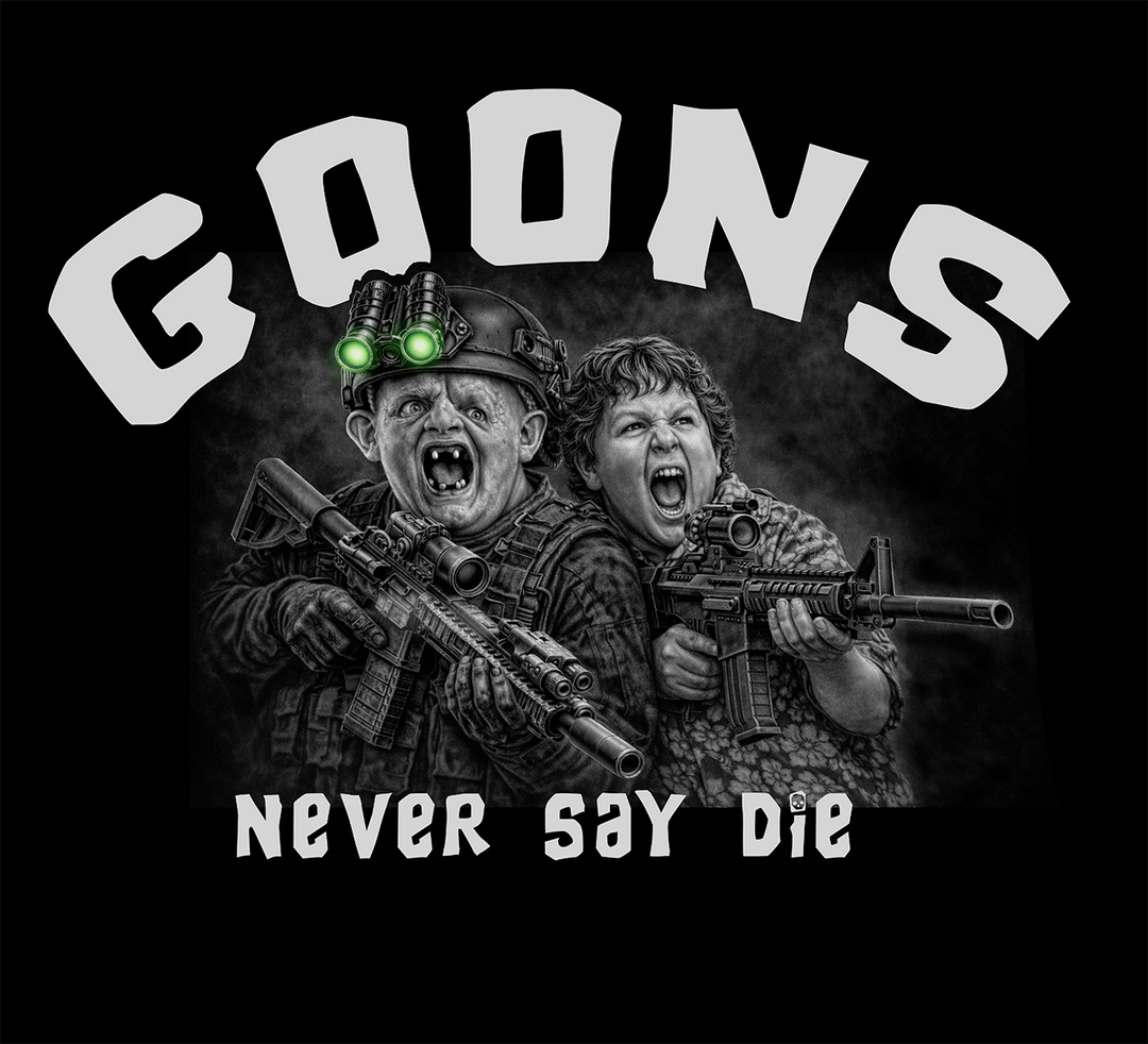 GOONS NEVER SAY DIE - TSHIRT